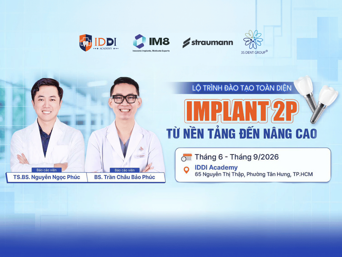 Khóa học Implant 2P - Lộ trình đào tạo toàn diện từ nền tảng đến nâng cao