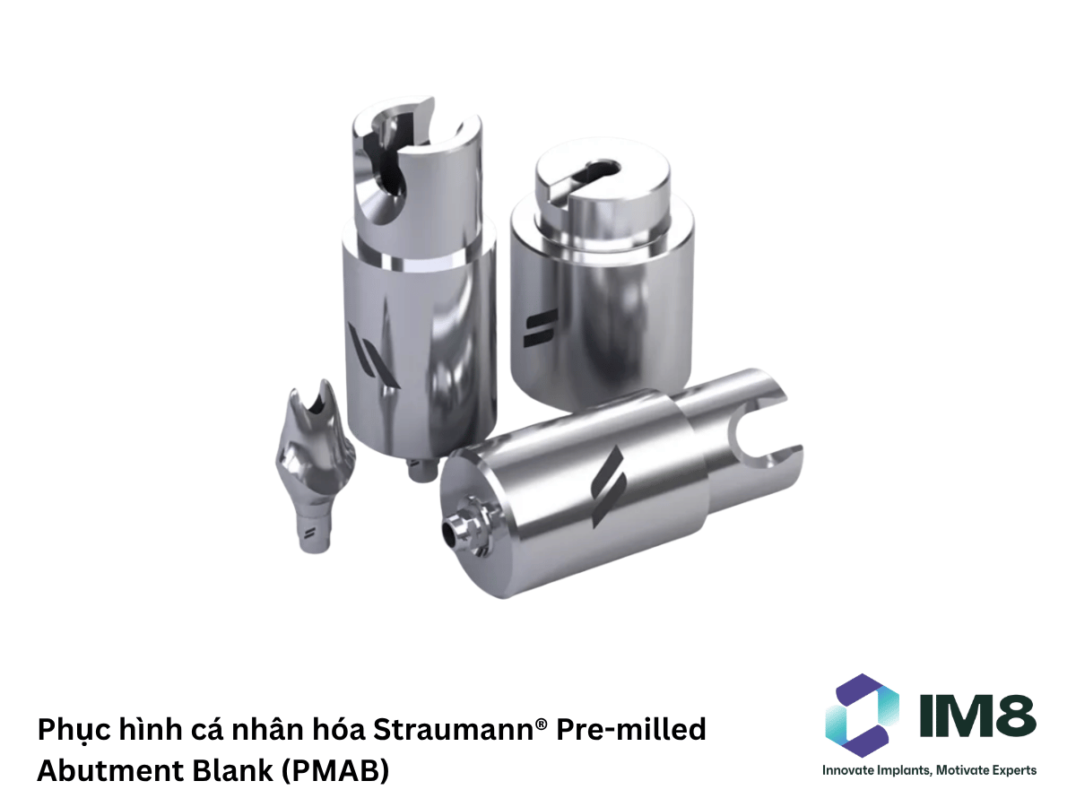 Phục hình cá nhân hóa Straumann® Pre-milled Abutment Blank (PMAB)